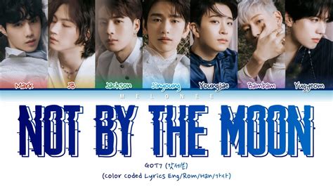 Got7 갓세븐 Not By The Moon Color Coded Lyrics Engromhan가사