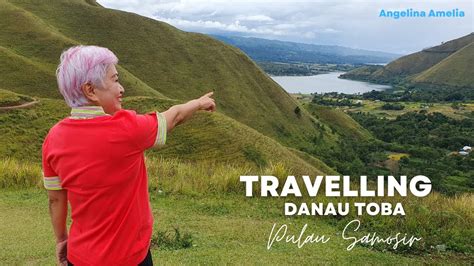 Travelling Danau Toba Pulau Samosir Bukit Holbung Patung Tuhan Di