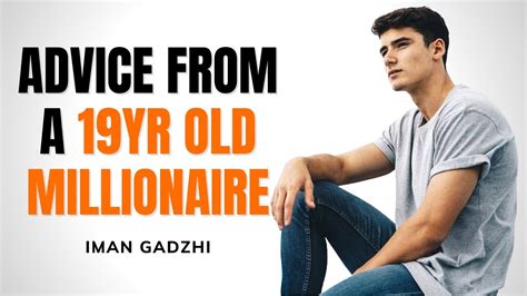 Advice From A 19 Year Old Millionaire Iman Gadzhi Youtube