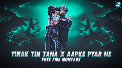 Tinak Tin Tana X Aapke Pyar Me Free Fire Montage Free Fire Status