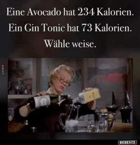 Eine Avocado hat 234 Kalorien Ein Gin Tonic hat 73 Kalorien Wähle