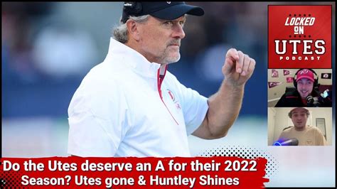 Grading The 2022 Utah Football Season Which Utes Will Be Missed In