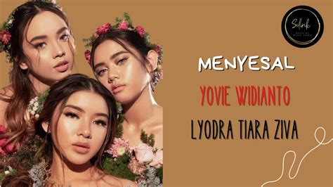 Lyodra Tiara Ziva Ft Yovie Widianto Menyesal Music Lyric Video