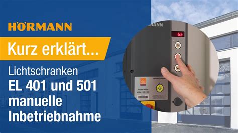 Kurz erklärt Lichtschranken EL 401 und 501 manuelle Inbetriebnahme an