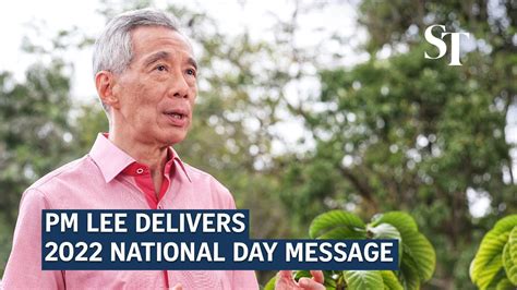 Pm Lee Delivers 2022 National Day Message Youtube