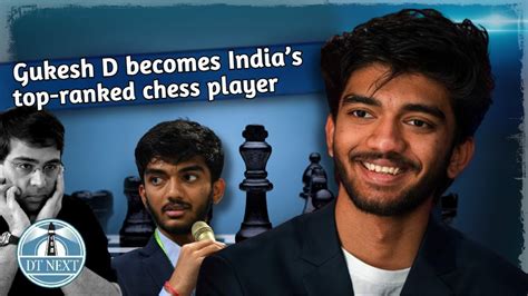 Gukesh D Becomes Indias Top Ranked Chess Player DT Next YouTube