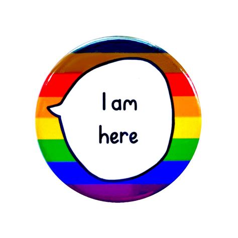 I Am Here Lgbtq Pride Diversity Pin Badge Button Etsy