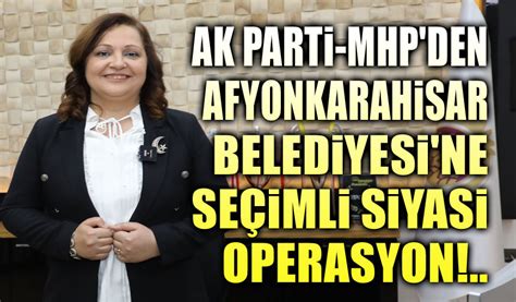 Afyonkarahisar Belediyesine seçimli siyasi operasyon Afyon Haber