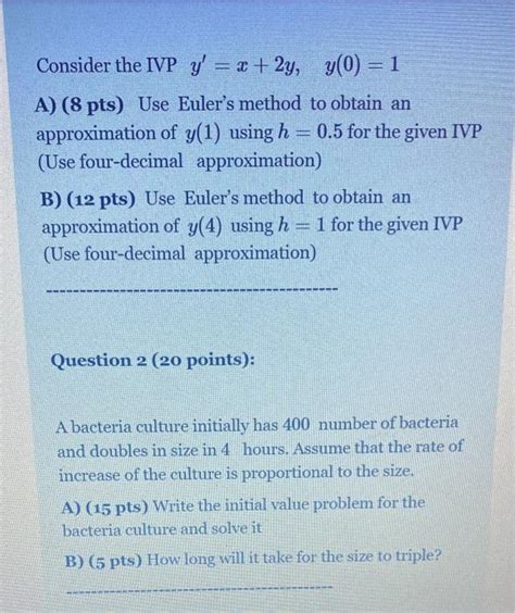 Solved Consider The Ivp Y X 2y Y 0 1 A 8 Pts Use