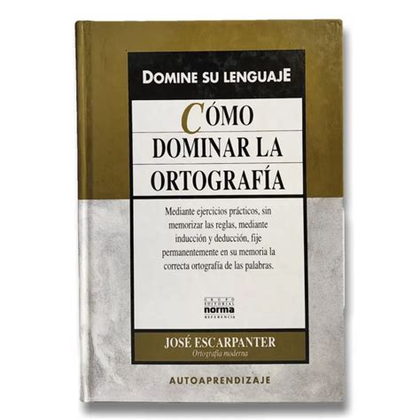 C Mo Dominar La Ortograf A Incunabula