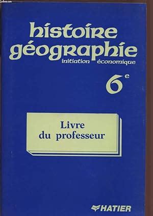 HISTOIRE GEOGRAPHIE INITIATION ECONOMIQUE CLASSE DE 6è LIVRE DU