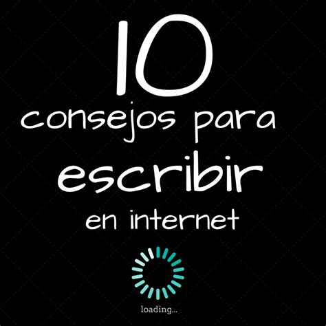 10 Consejos Para Escribir En Internet Socialtur Marketing Y Turismo