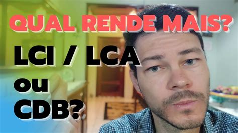 Lci Lca Ou Cdb Qual Rende Mais Youtube