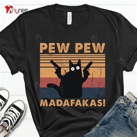 Pew Pew Shirt Madafakas Pew Madafaka Black Cat Funny Anynee