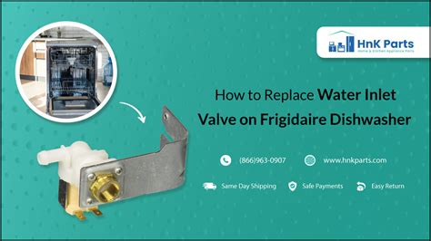 How To Replace Water Inlet Valve On Frigidaire Dishwasher