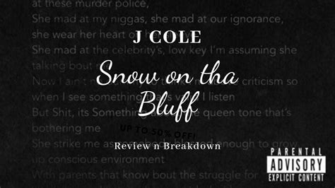 J Cole Snow On Tha Bluff Review And Lyric Breakdown What More Do You