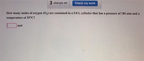 Solved Attempts Left Check My Work How Many Moles Of Chegg