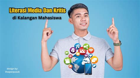 Literasi Media Dan Kritis Di Kalangan Mahasiswa Perpustakaan