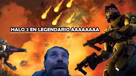 Jugar Halo 2 En Legendario Es ESTRESANTE YouTube