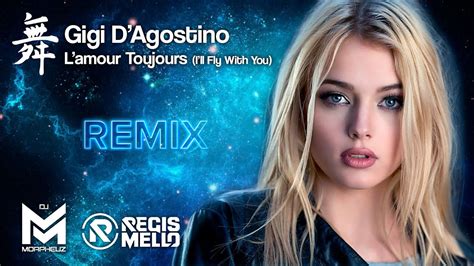 Gigi D Agostino L Amour Toujours I Ll Fly With You Regismello