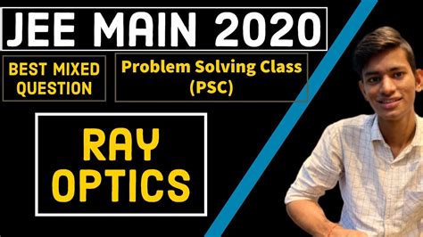 Ray Optics Problem Solving Class Psc Jee Main Physics Jee