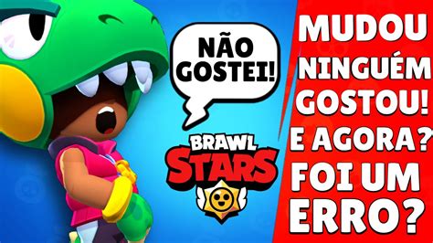 Mudou E NinguÉm Gostou Disso No Brawl Stars Entenda Youtube