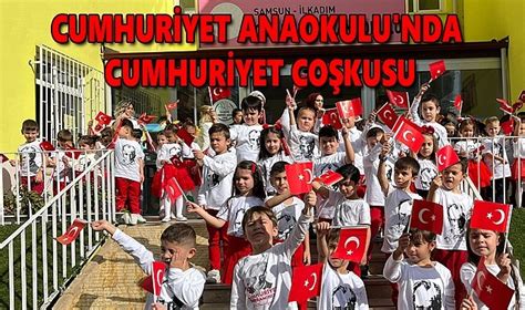 Cumhuriyet Anaokulu Nda Cumhuriyet O Kusu G Ncel Samsun Haber