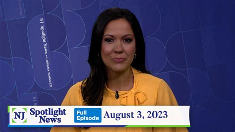 Nj Spotlight News August 3 2023 Video Nj Spotlight News