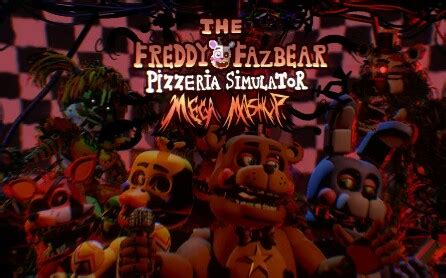 Sfm Fnaf Freddy Fazbear Pizzeria Simulator Mega Mashup Collab