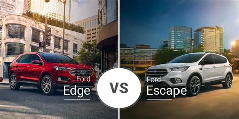 Ford Edge Vs Ford Escape