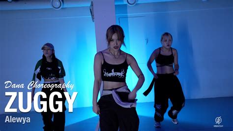 Zuggy Alewya Dana Choreography Urban Play Dance Academy YouTube