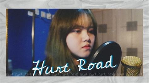 DAY6 HURT ROAD Cover Song YouTube