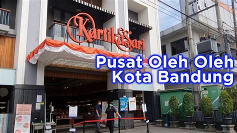 Kartika Sari Bandung Tempat Oleh Oleh Terkenal Di Bandung Youtube