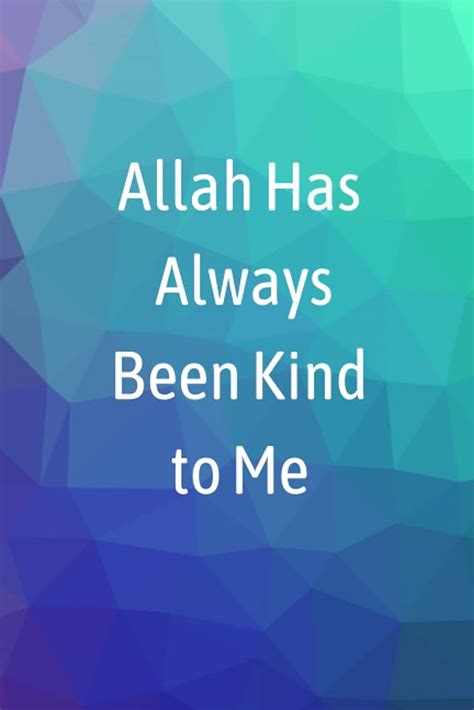 Allah Always With Me Quotes Reeva Celestyn