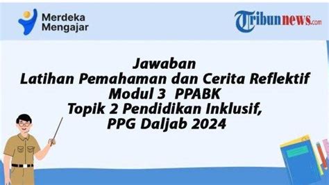 Kunci Jawaban Soal Latihan Pemahaman Cerita Reflektif Modul