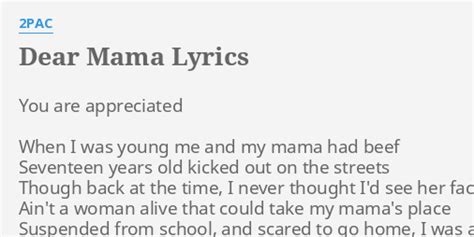 "DEAR MAMA" LYRICS by 2PAC: You are appreciated When...