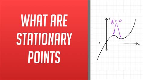 How To Work With Stationary Points Youtube