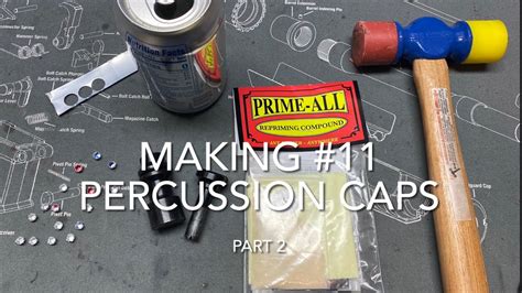 Making 11 Percussion Caps Part 2 Youtube