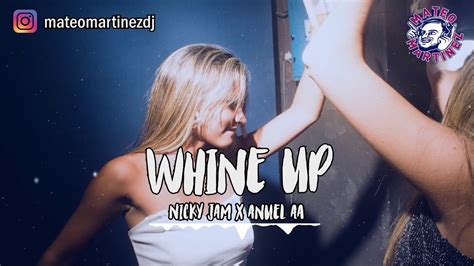 Whine Up Remix Nicky Jam Ft Anuel Aa Mateo Martinez Cachengue