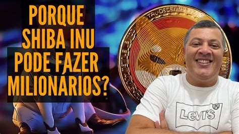 Porque A Criptomoeda Shiba Inu Pode Fazer Milion Rios Token Shib