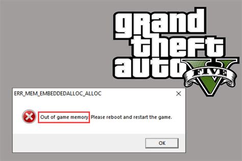 Top Methods To Fix Gta Out Of Game Memory Minitool Partition Wizard