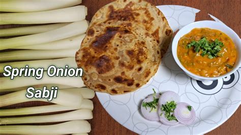 Spring Onion Sabzi Recipe Hare Pyaz Ki Sabzi With Besan