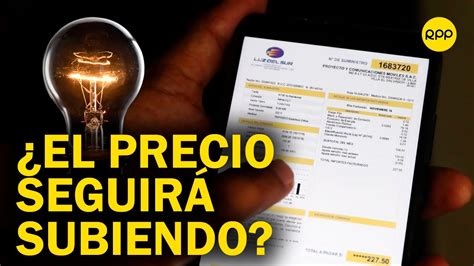 Perú ¿el Precio De Las Tarifas Eléctricas Seguirá Subiendo Youtube