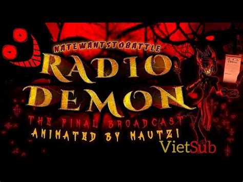 Hazbin Hotel Radio Demon NateWantsToBattle The Final Broadcast VIETSUB