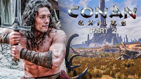 Il A Construit Une Ville Pour Lui Seul Conan Exiles Partie Youtube