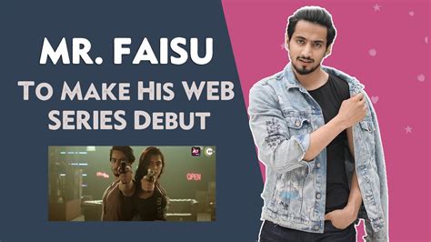 Mr Faisu To Make His Web Series Debut Show Details And Look Inside