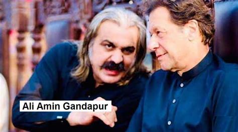 Ali Amin Gandapur Will Be Kpks Chief Minister Imran Khan