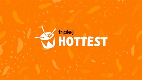 Triple J Hottest Heres What You Need To Know About The New Hottest