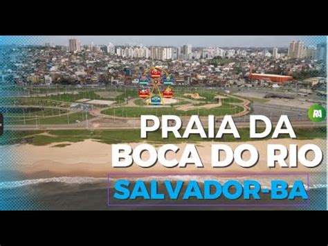 Praia Da Boca Do Rio Salvador Ba Expedi O Brasil De Frente