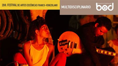 El Festival Franco Venezolano de Artes Escénicas abre el telón en el